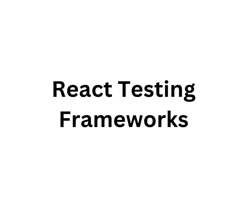 React Testing Frameworks — Booleanwork