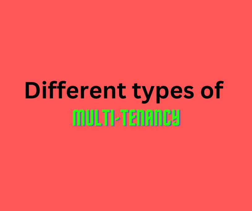Different types of multi-tenancy