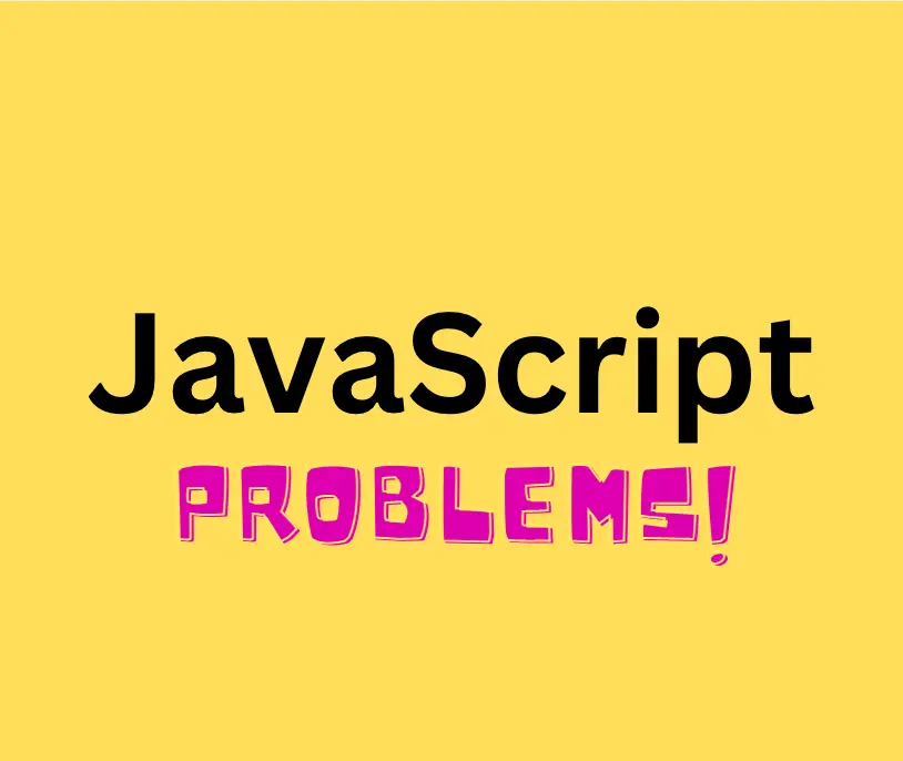 JavaScript Problems