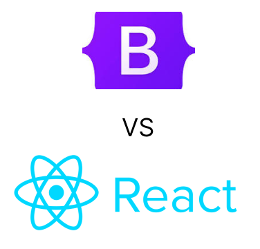 Bootstrap vs. React: Choosing the Ideal Front-End Framework