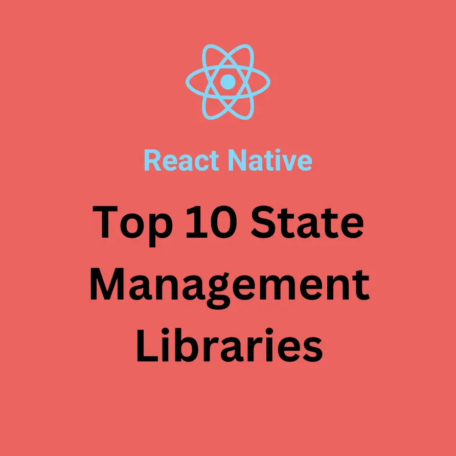 Top 10 state management for React Native in 2024